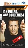 Ich wei�, was du denkst: Das Geheimnis, Gedanken zu lesen