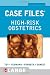 Case Files High-Risk Obstetrics (LANGE Case Files)