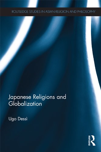 Japanese Religions and Globalization (Routledge Studies in Asian Religion and Philosophy)