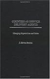 Counties as Service Delivery Agents: Changing Expectations and Roles