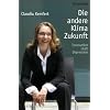 Die andere Klima-Zukunft: Innovation statt Depression