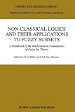 Non-classical logics and their applications to fuzzy subsets : a handbook of the mathematical foundations of fuzzy set theory