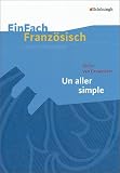 EinFach Franz&ouml;sisch Unterrichtsmodelle: Didier van Cauwelaert 'Un aller simple'