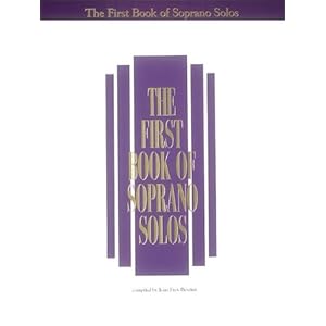 The First Book of Soprano Solos