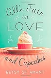 All's Fair in Love and Cupcakes