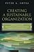 Creating a Sustainable Organization: Approaches for Enhancing Corporate Value Through Sustainability (FT Press Operations Management)