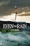 Even the rain
