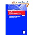Moderne Personalentwicklung: Mitarbeiterpotenziale erkennen, entwickeln und f�rdern