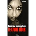 Satanisme et vampirisme : le livre noir