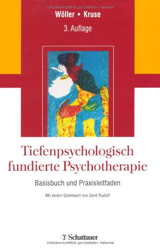 Tiefenpsychologisch fundierte Psychotherapie, Basisbuch und Praxisleitfaden 