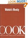 Cook; How to cook absolutely everything (Australian Women's Weekly)