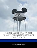 Off The Record Guide to Raven-Symone and the Disney Channel's Stars of the Decade
