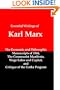 Essential Writings of Karl Marx: Economic and Philosophic Manuscripts of 1844; The Communist Manifesto; Wage Labor and Capital; and Critique of the Gotha Program