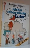 Produkt-Bild: ERICH RAUSCHENBACH: Ich bin schon wieder Erster! - Verlag: Goldmann [Auflage: 4. Auflage]