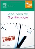 Last Minute Gyn�kologie: mit Zugang zum Elsevier-Portal