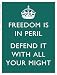Freedom is in Peril metal sign