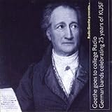 Radio Goethe Presents Goethe Goes to College Radio - German Bands Celebrating 25 Years of KUSF