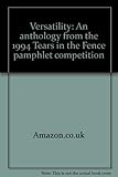Versatility : an anthology from the 1994 Tears in the Fence pamphlet competition