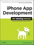 iPhone App Development: The Missing Manual