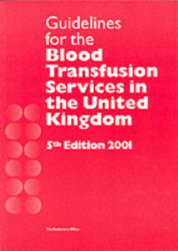 Guidelines for the Blood Transfusion Services in the United Kingdom (National Blood Service)