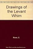 Drawings of the Levant Whim