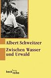 Produkt-Bild: Zwischen Wasser und Urwald: Erlebnisse und Beobachtungen eines Arztes im Urwalde &Auml;quatorialafrikas