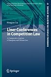 Liner conferences in competition law : a comparative analysis of European and Chinese law