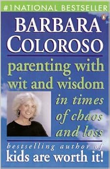 Parenting Wit & Wisdom from Barbara Coloroso: Amazon.com: Books
