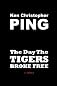 The Day The Tigers Broke Free 