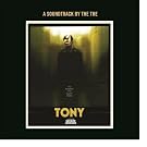 Tony:a Soundtrack By the the