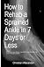 How to Rehab a Sprained Ankle in 7 Days or Less How to Rehab a Sprained Ankle in 7 Days or Less