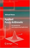 Applied Fuzzy Arithmetic: An Introduction with Engineering Applications