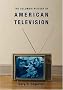 The Columbia History of American Television (Columbia Histories of Modern American Life) The Columbia History of American Television (Columbia Histories of Modern American Life)
