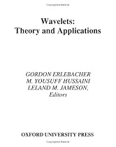Wavelets: Theory and Applications (ICASE/LaRC Series in Computational Science and Engineering)