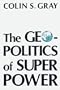 The Geopolitics Of Super Power