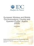 Review IDC  / European Wireless and Mobile Communications: Country and Operator Profile - Austria (2008)