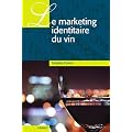 Le marketing identitaire du vin
