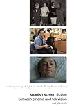 Spanish screen fiction : between cinema and television