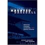 Haunted Baseball: Ghosts, Curses, Legends, and Eerie Events