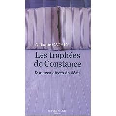 Les Troph�es de Constance & autres objets de d�sir