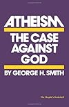 Atheism: The Case Against God (Skeptic's Bookshelf)