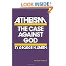 Atheism: The Case Against God (The Skeptic's Bookshelf)