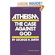 Atheism: The Case Against God (The Skeptic's Bookshelf)