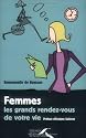 Femmes : les grands rendez-vous de votre vie