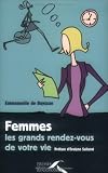 Femmes : les grands rendez-vous de votre vie
