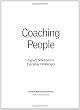 Coaching People: Expert Solutions to Everyday Challenges (Pocket Mentor)