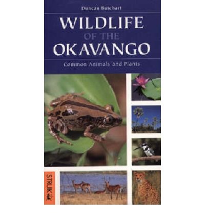 Wildlife of the Okavango: Common Plants and Animals