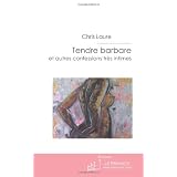 Tendre barbarepar Chris Laure