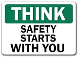 Think - Safety Starts With You Sign - 10 x 14 OSHA Safety Sign