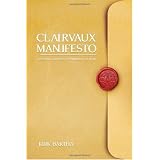 Clairvaux Manifestoby Kirk Bartha